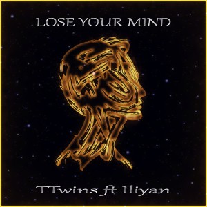 收聽TTwins的Lose Your Mind (Edit)歌詞歌曲