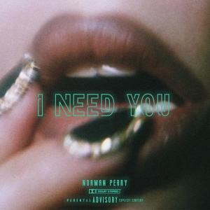 I Need You (Explicit)