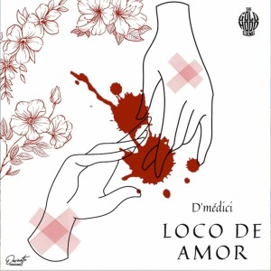 Listen to Loco de Amor song with lyrics from D'médici