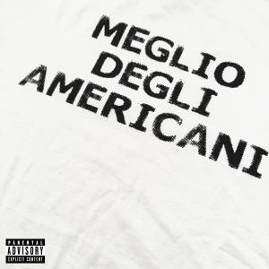Vinz的專輯MEGLIO DEGLI AMERICANI (Explicit)