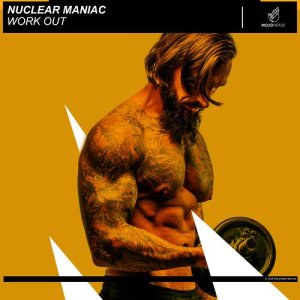 Nuclear Maniac的專輯Work Out