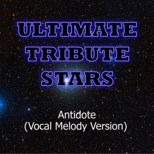 收聽Ultimate Tribute Stars的Swedish House Mafia Vs. Knife Party - Antidote (Instrumental Version)歌詞歌曲