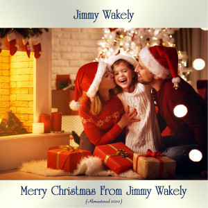 Merry Christmas From Jimmy Wakely (Remastered 2020)