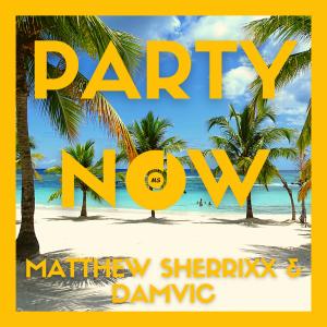 Listen to Party Now song with lyrics from Matthew Sherrixx