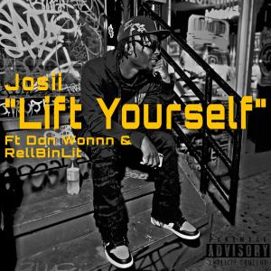 ดาวน์โหลดและฟังเพลง Lift Yourself (feat. Don Wonnn & Rellbinlit) (Explicit) พร้อมเนื้อเพลงจาก Josii