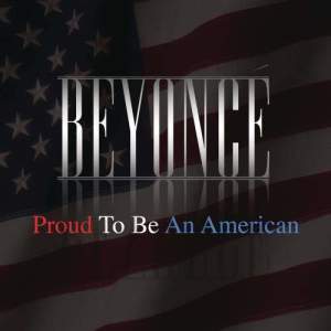 收聽Beyoncé的Proud To Be An American歌詞歌曲