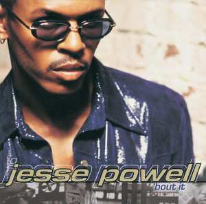 อัลบัม 'Bout It ศิลปิน Jesse Powell