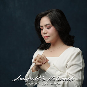 Dengarkan AnugrahMu Melimpah lagu dari Natali Franatha dengan lirik