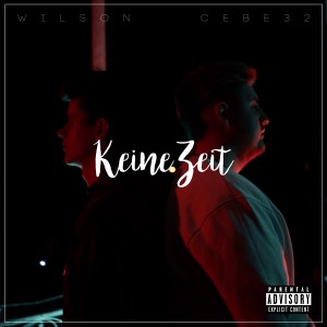 ดาวน์โหลดและฟังเพลง Keine Zeit (Explicit) พร้อมเนื้อเพลงจาก Wilson