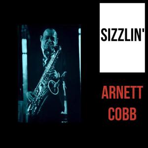 Album Sizzlin' oleh Arnett Cobb