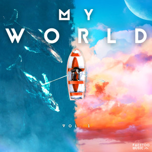 Facetoo Music的專輯My World, Vol. 1