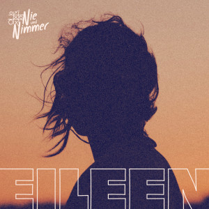 Nie und Nimmer的專輯Eileen