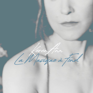 Album La musique à fond oleh Keren Ann