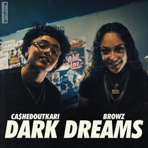 ดาวน์โหลดและฟังเพลง Dark Dreams (feat. Browz) (Explicit) พร้อมเนื้อเพลงจาก Ca$hedOutKari