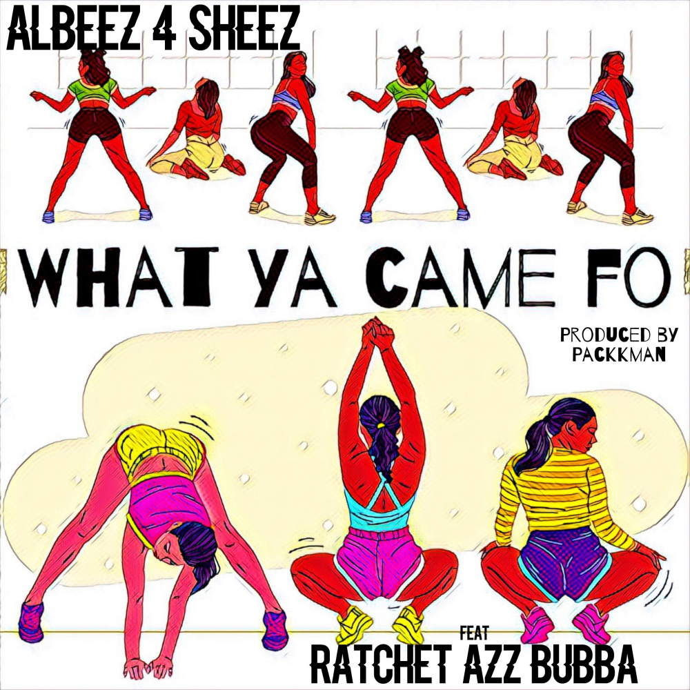 What Ya Came Fo (Explicit)