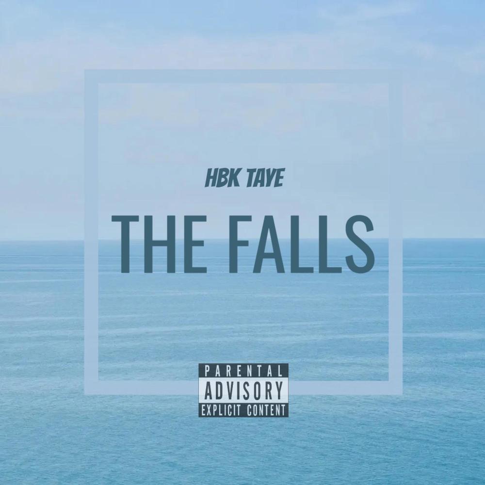 The Falls (feat. HBK TAYE) (Explicit)
