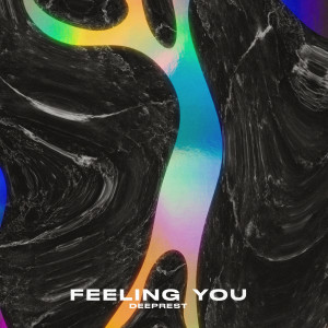 收聽Deeprest的Feeling You歌詞歌曲