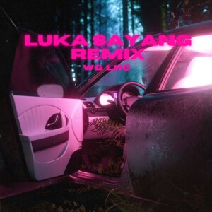 Listen to LUKA SAYANG (Remix) song with lyrics from WG LHC