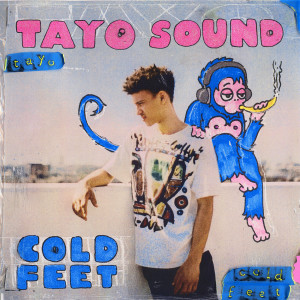 ดาวน์โหลดและฟังเพลง Cold Feet พร้อมเนื้อเพลงจาก Tayo Sound