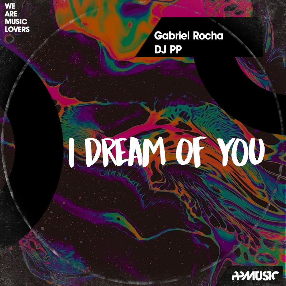 I Dream Of You (Original Mix)