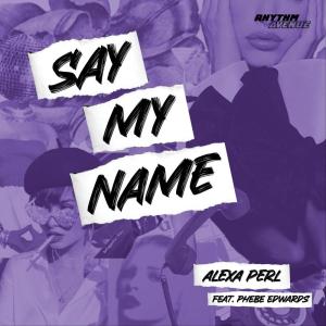 ALEXA PERL的專輯Say My Name