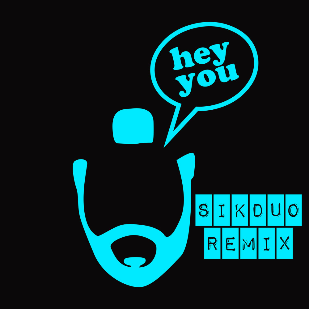 Hey You! (SikDuo Remix)