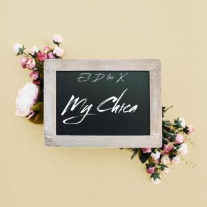 收聽El D Los K的Mi Chica歌詞歌曲