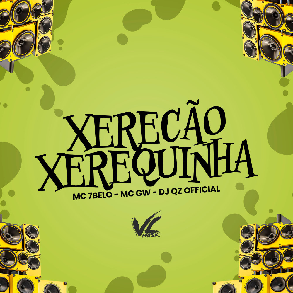 Xerecão Xerequinha (feat. Mc 7 Belo) (Explicit)