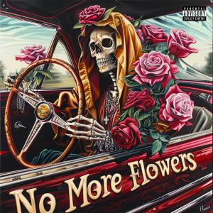 Junebug Slim的專輯No More Flowers (feat. Chase Moore & Ray Garcia)