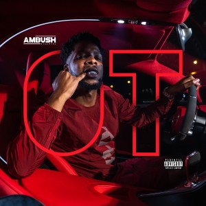 ดาวน์โหลดและฟังเพลง OT (Explicit) พร้อมเนื้อเพลงจาก Ambush Buzzworl