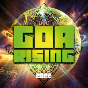 Various Artists的專輯Goa Rising 2022 (DJ Mix) (Explicit)