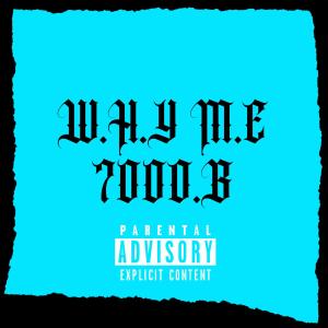 ดาวน์โหลดและฟังเพลง Why Me (Explicit) พร้อมเนื้อเพลงจาก 700 O.B