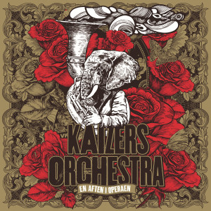 Kaizers Orchestra的專輯En aften i Operaen (Live)