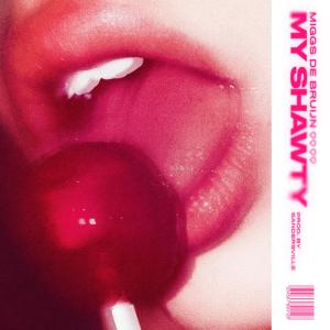 收聽Miggs de Bruijn的My Shawty (Explicit)歌詞歌曲
