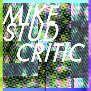 ดาวน์โหลดและฟังเพลง Critic (Explicit) พร้อมเนื้อเพลงจาก Mike Stud