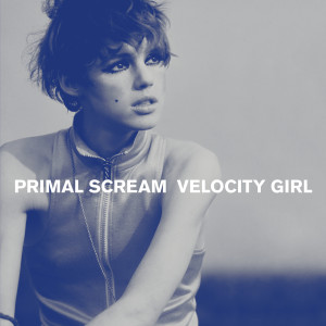 Primal Scream的專輯Velocity Girl / Broken