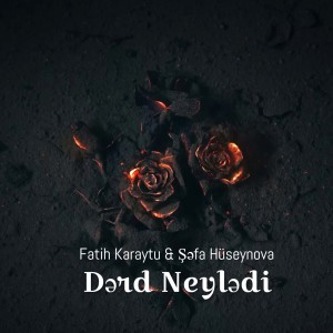 Listen to Dərd Neylədi song with lyrics from Fatih Karaytu