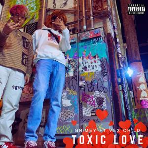 Dengarkan lagu toxic love (Explicit) nyanyian gr!mey dengan lirik