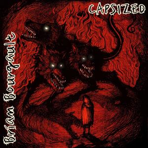 ดาวน์โหลดและฟังเพลง Capsized พร้อมเนื้อเพลงจาก Brian Bourgault