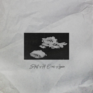 ดาวน์โหลดและฟังเพลง Start All Over Again พร้อมเนื้อเพลงจาก itssvd