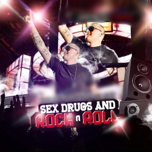 CMR/Ca$Hndrx的专辑Sex, Drugs and Rock n Roll (Explicit)