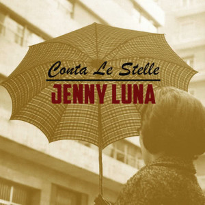 ดาวน์โหลดและฟังเพลง Conta le stelle พร้อมเนื้อเพลงจาก Jenny Luna