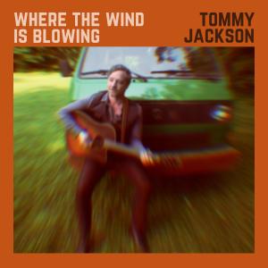 อัลบัม Where The Wind Is Blowing ศิลปิน Tommy Jackson