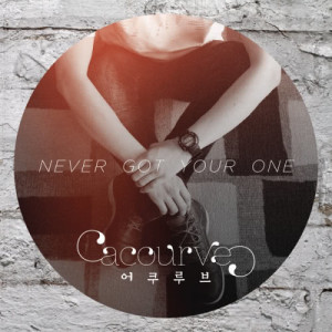 Acourve的專輯Never Got Your One
