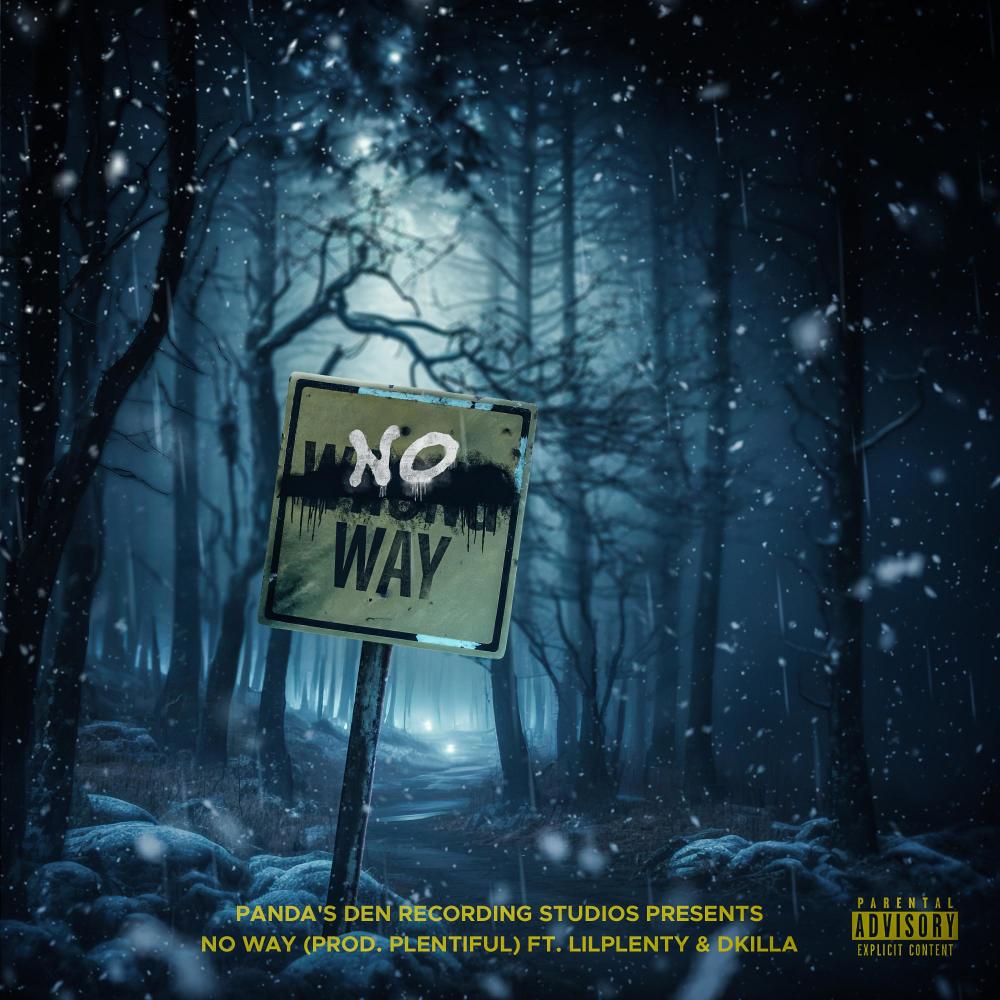 No Way (feat. lil Plenty & DKilla) (Explicit)