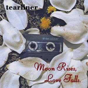 Tearliner的專輯Moon Rises, Love Falls.