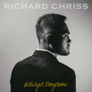 Bahagia Denganmu dari Richard Chriss