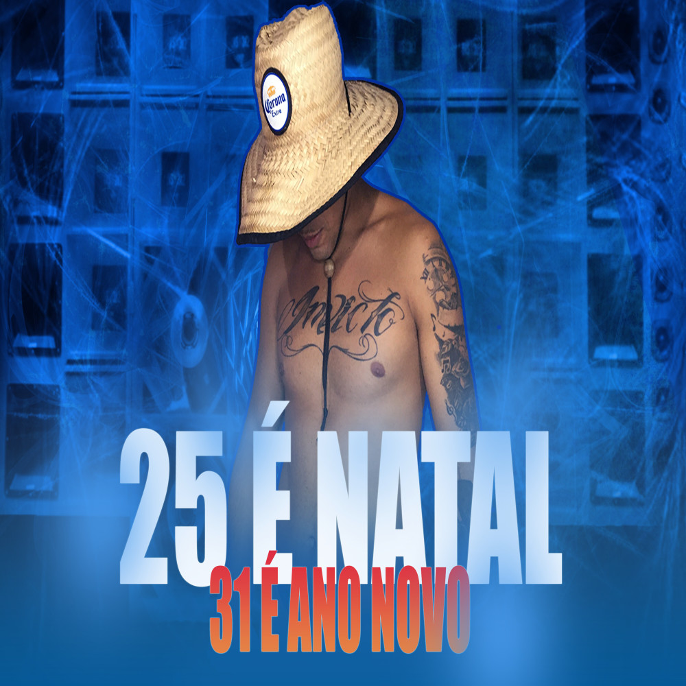 25 É Natal 31 É Ano Novo (Explicit)
