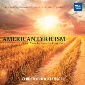 อัลบัม American Lyricism: Piano Music by American Composers ศิลปิน Christopher Theofanidis
