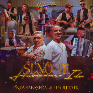 Album Si No Te Hubieras Ido (En Vivo en la Casa Sabanera) from 